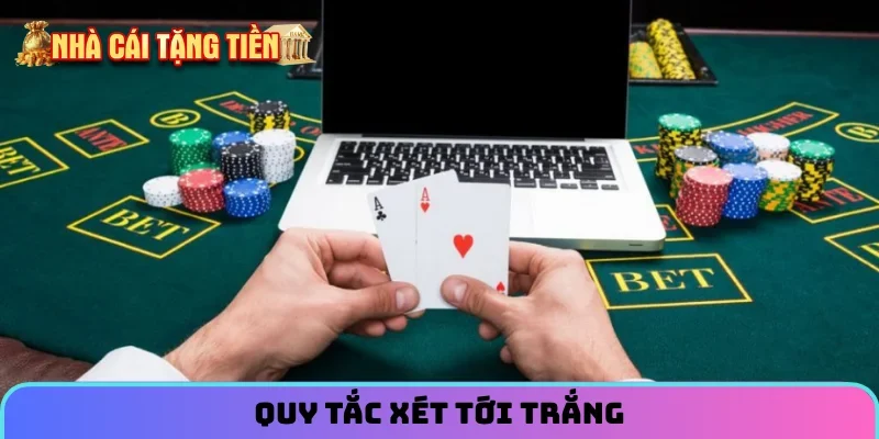 Quy tắc xét tới trắng